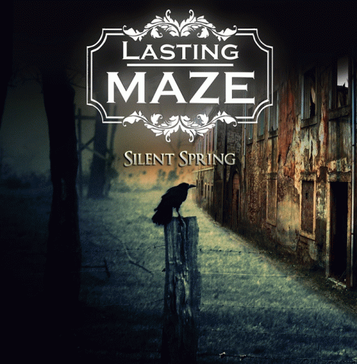 Lasting Maze : Silent Springs